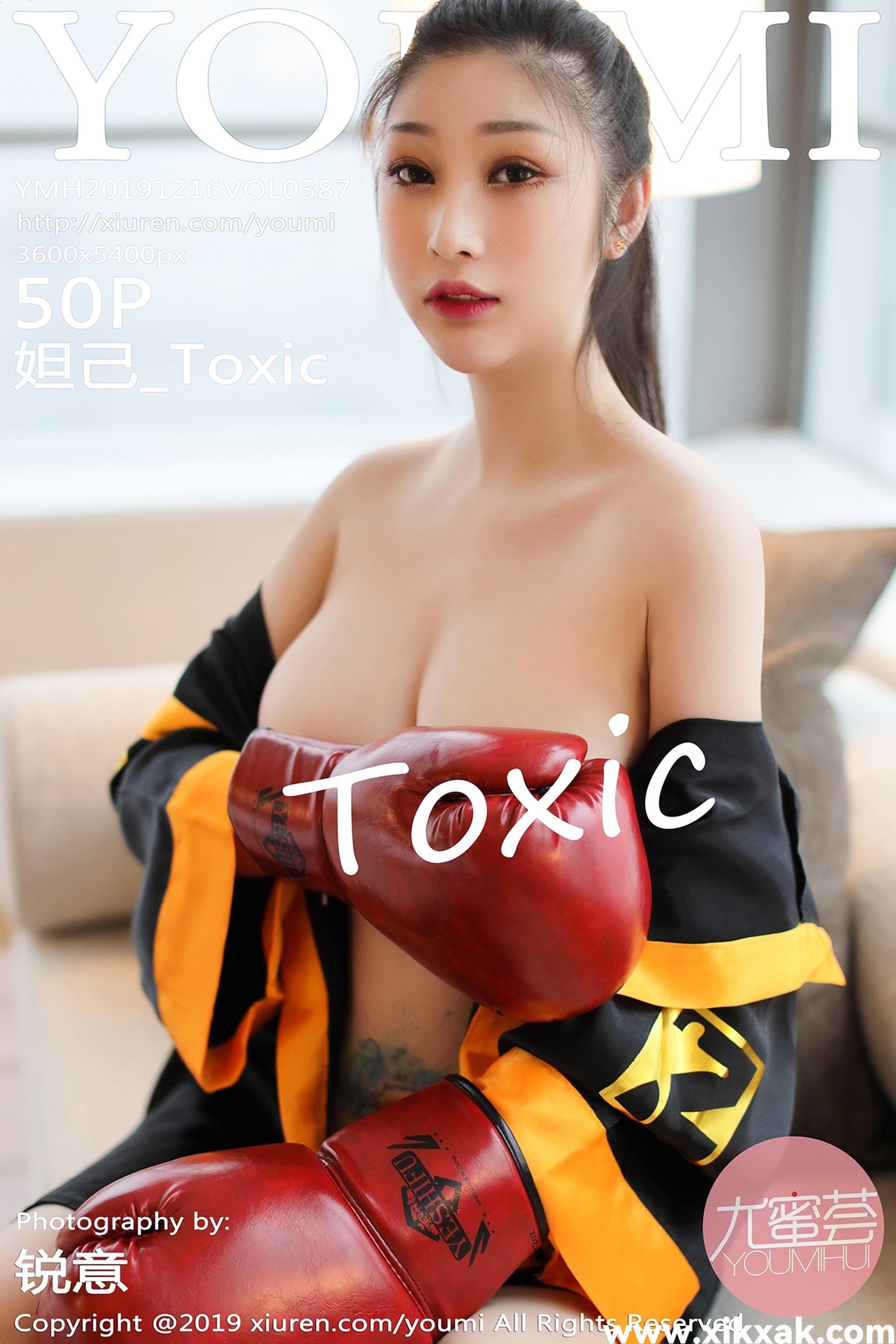 [YouMi尤蜜荟]YMH20191216VOL0387 2019.12.16 VOL.387 魅惑女拳击 妲己_Toxic[501P／104M]